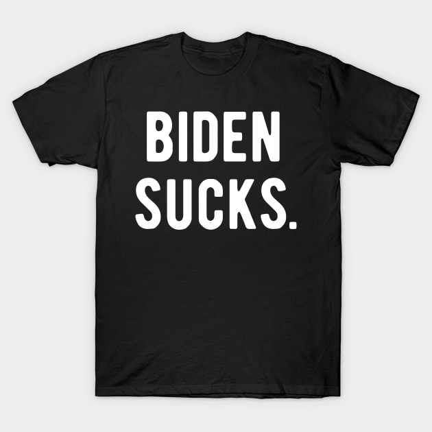 Biden Sucks T-Shirt by ReviloTees